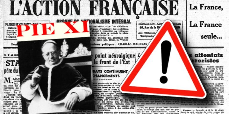 Décret de condamnation de l’Action Française, par saint Pie X et Pie XI 29 janvier 1914 - 29 décembre 1926