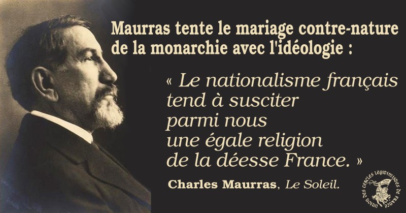 Charles Maurras et le nationalisme Le mariage contre-nature de la monarchie avec l'idéologie