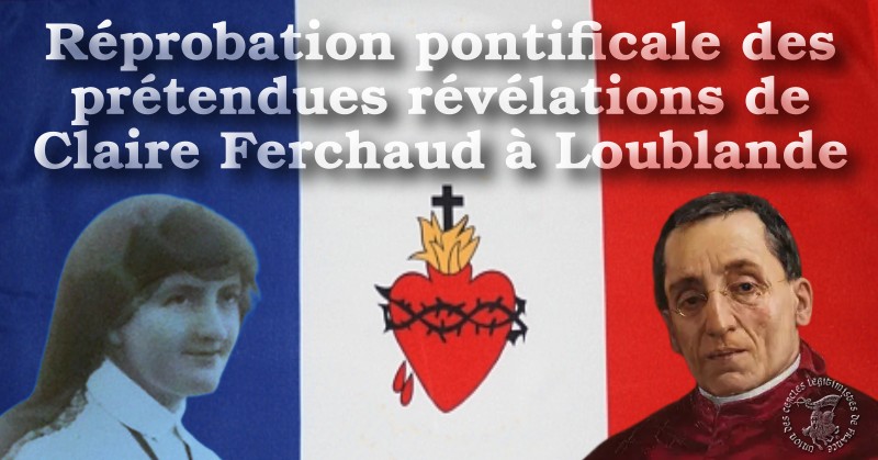 Réprobation pontificale des prétendues révélations de Claire Ferchaud à Loublande Le décret du 12 mars 1920 du pape Benoît XV