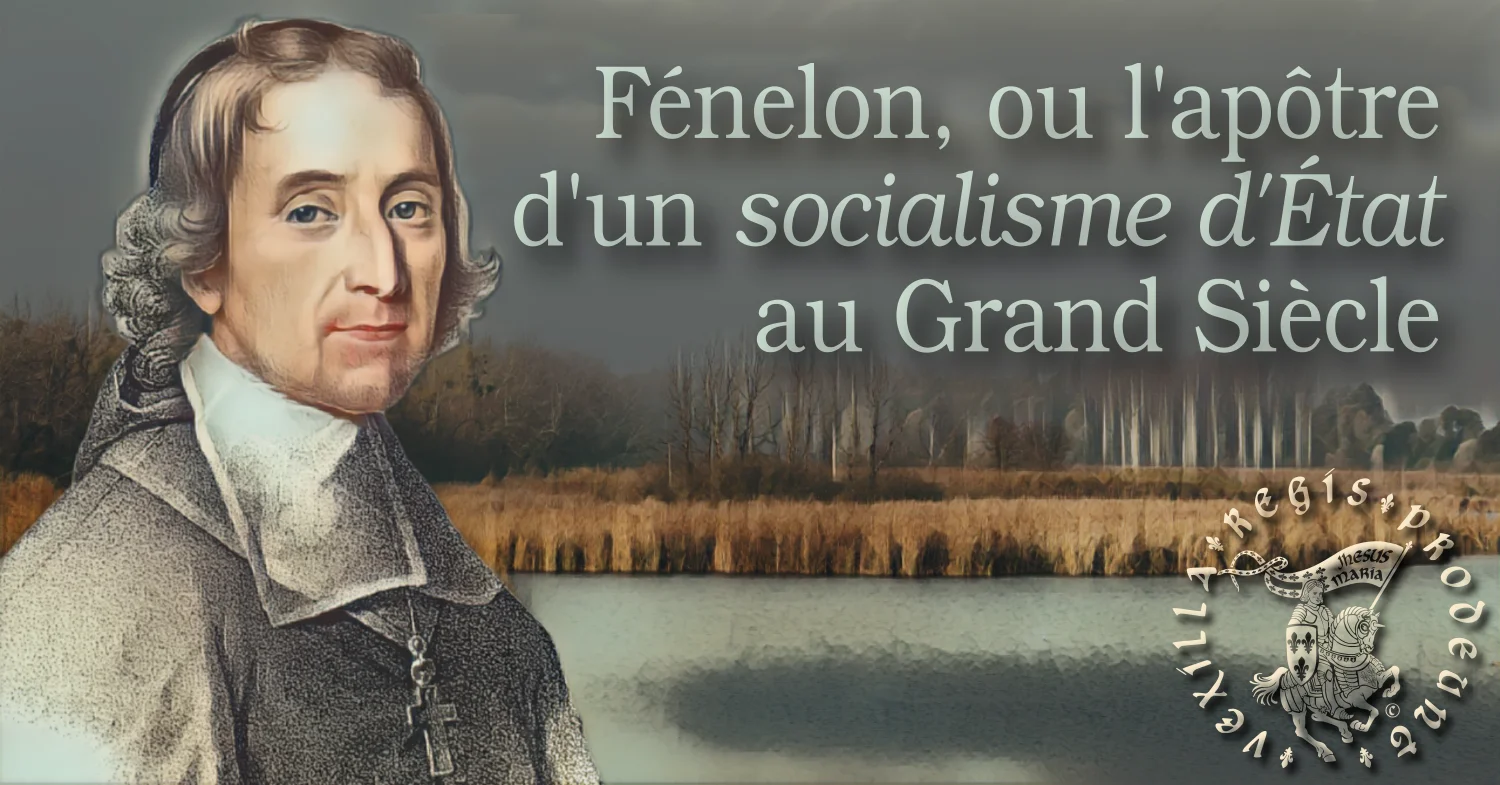 Les idées politiques de Fénelon peuvent se résumer à un socialisme d’État, agraire et chrétien imposé par une aristocratie présidée par un roi