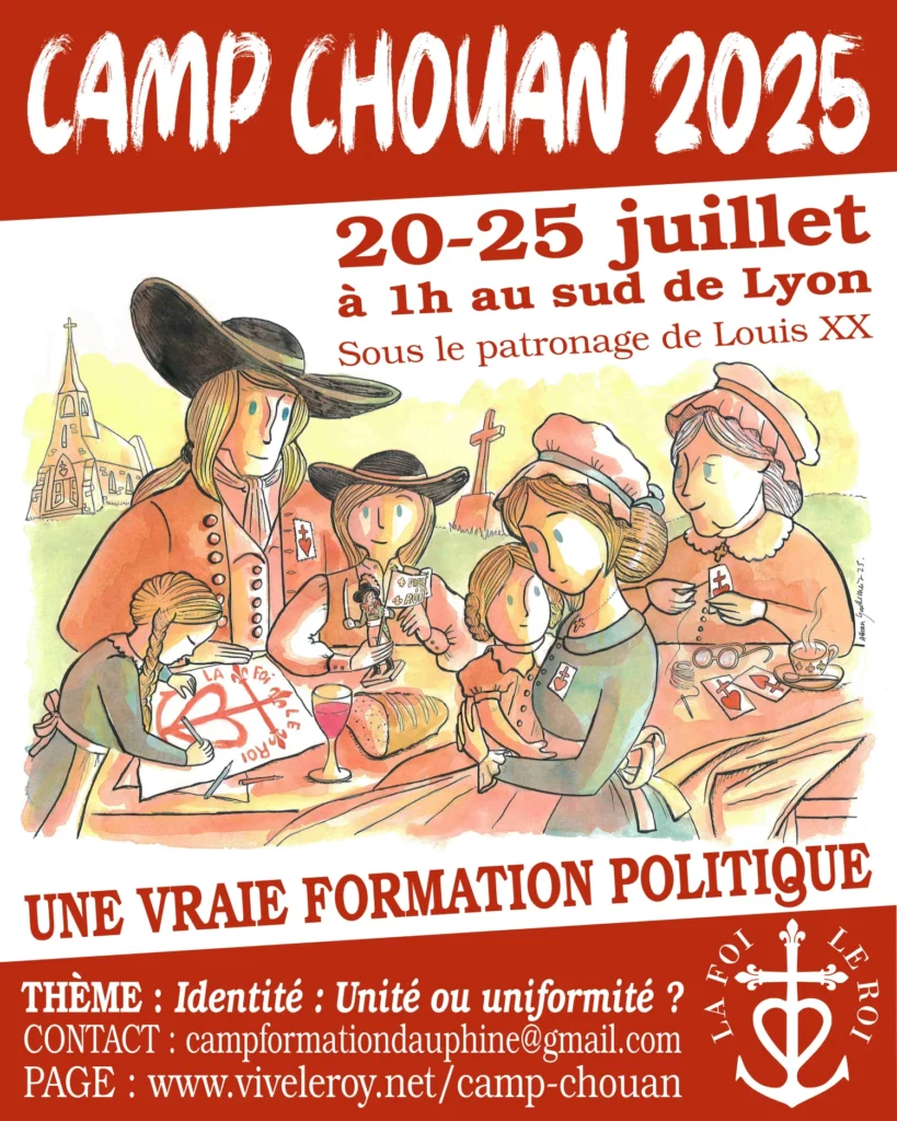 CAMP CHOUAN 2025. Université d'été légitimiste, pour Dieu et le Roi.