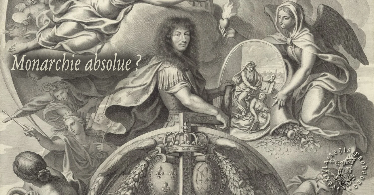L’absolutisme monarchique a-t-il existé ? par Jean-Louis Thirieau